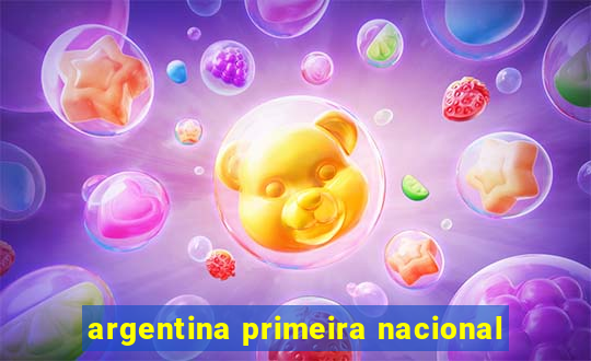 argentina primeira nacional