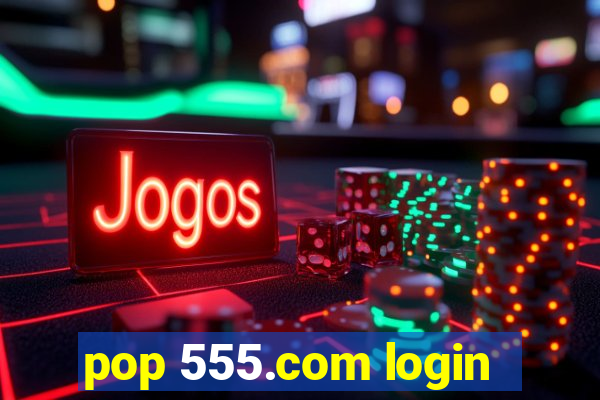 pop 555.com login