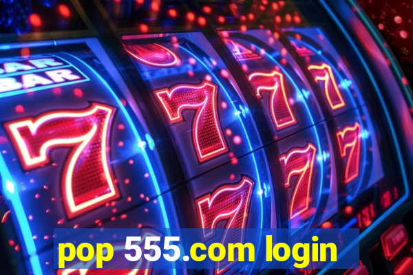 pop 555.com login