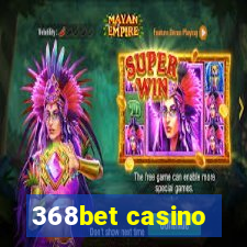 368bet casino