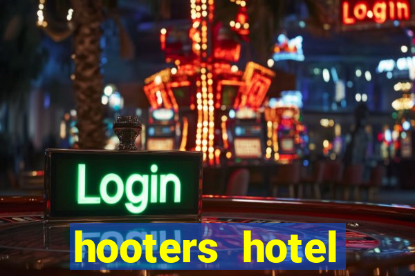 hooters hotel casino las vegas