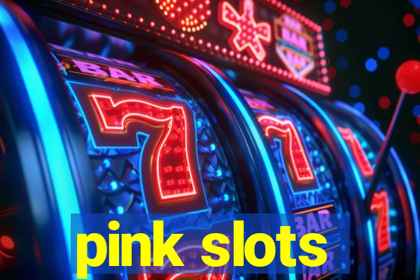 pink slots