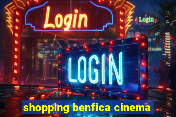 shopping benfica cinema