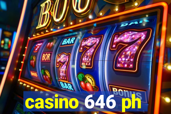 casino 646 ph