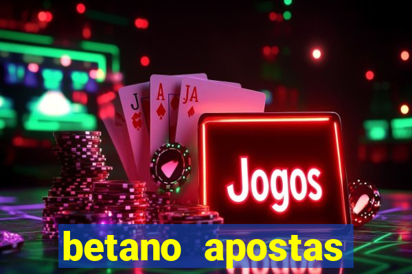 betano apostas online app