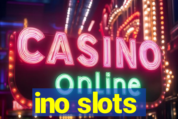 ino slots