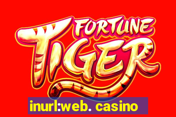 inurl:web. casino