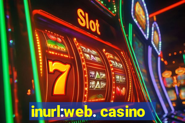 inurl:web. casino