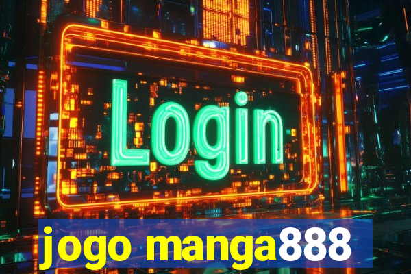 jogo manga888