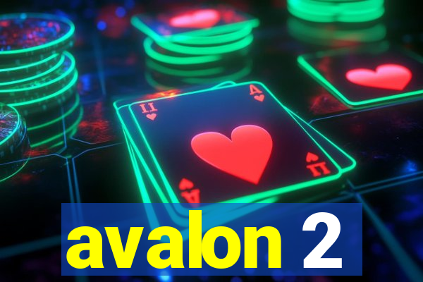 avalon 2