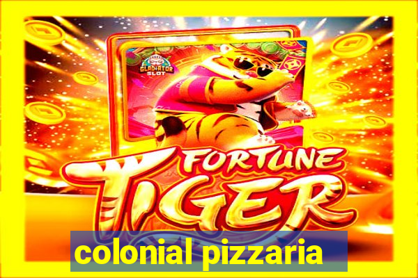 colonial pizzaria