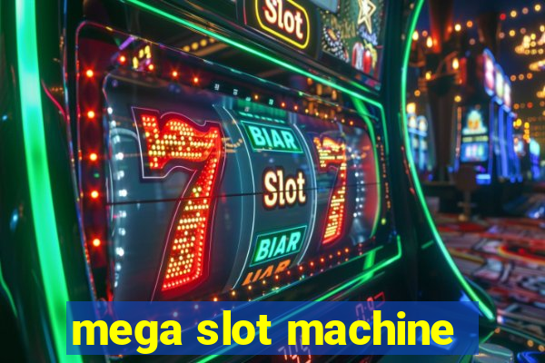 mega slot machine