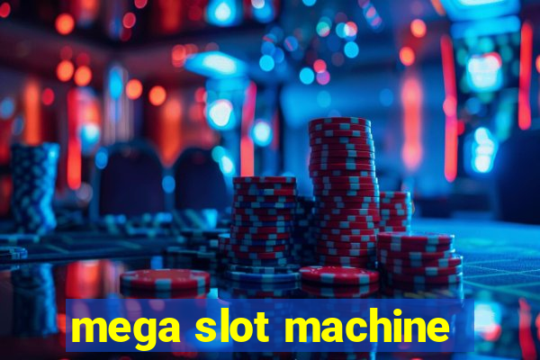 mega slot machine