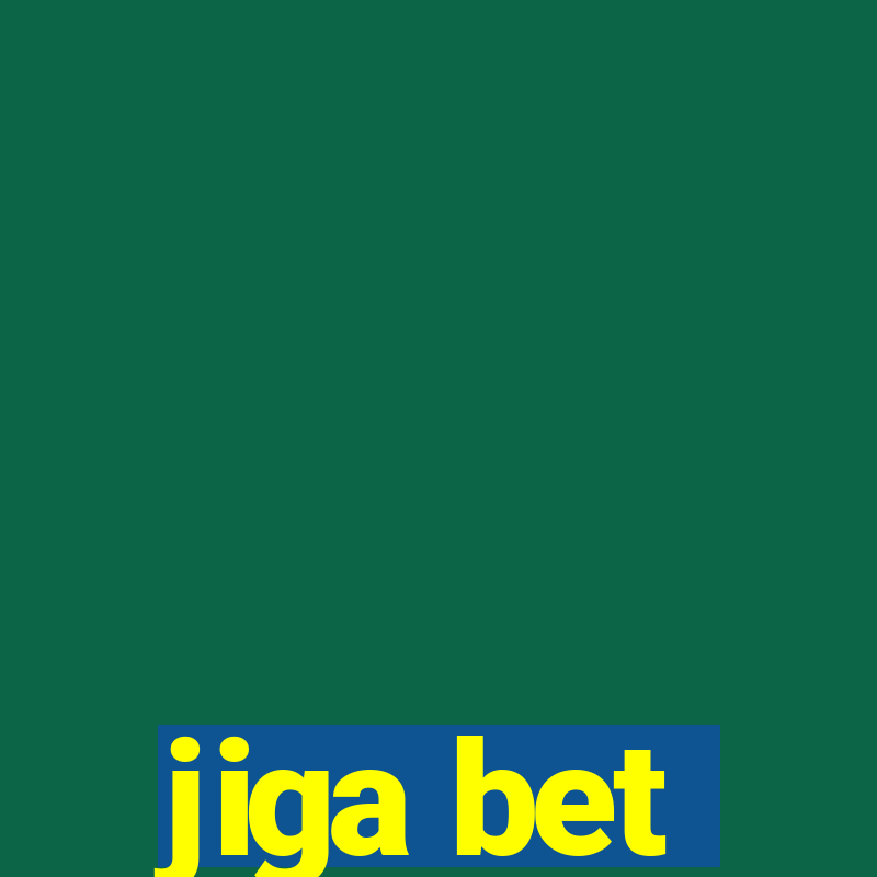 jiga bet