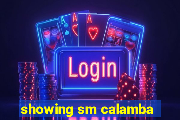 showing sm calamba