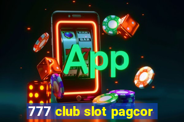 777 club slot pagcor