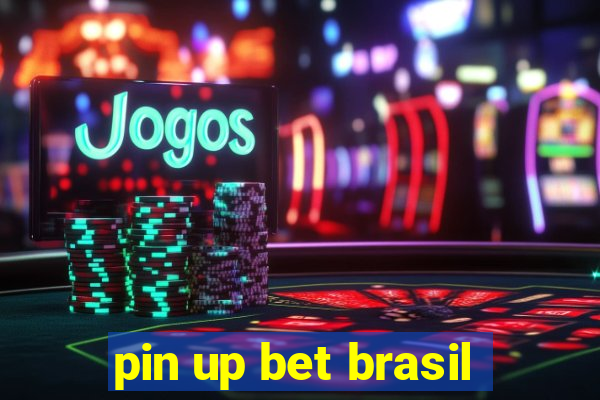 pin up bet brasil