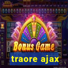 traore ajax