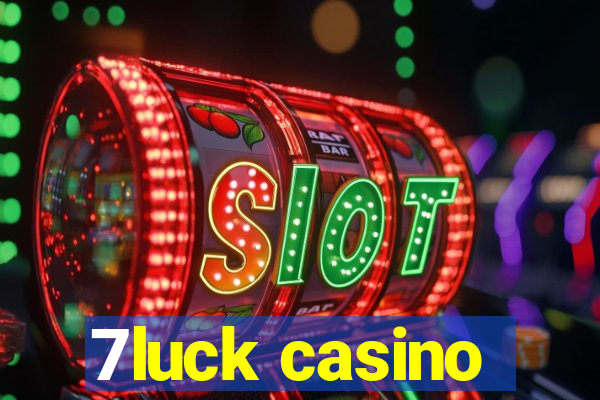 7luck casino