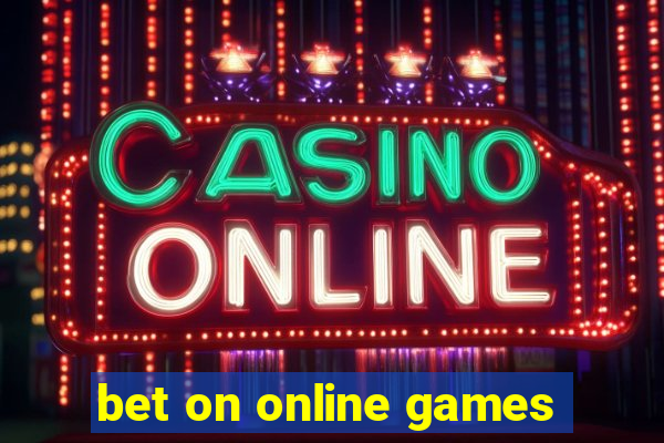 bet on online games