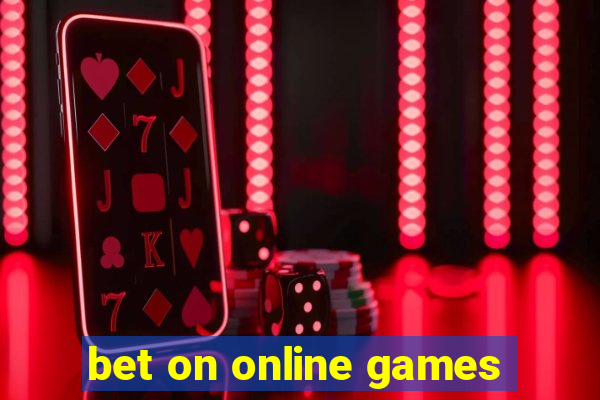 bet on online games