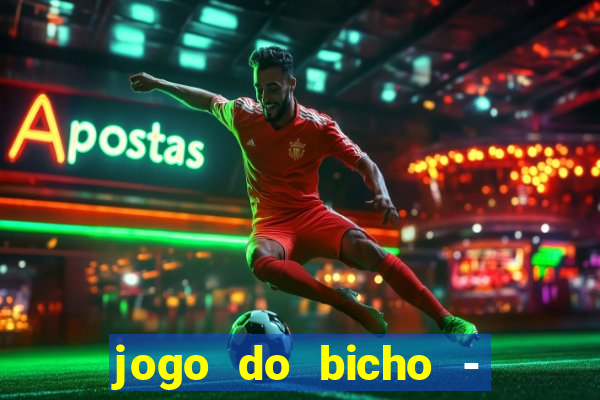 jogo do bicho - grátis online