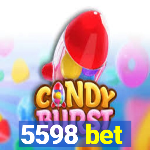 5598 bet