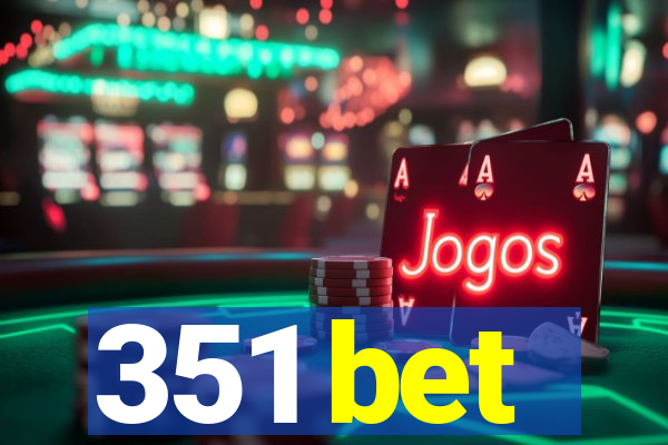 351 bet