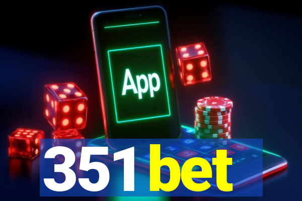 351 bet