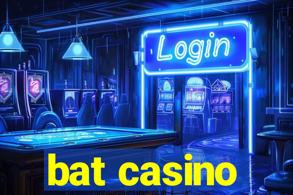 bat casino