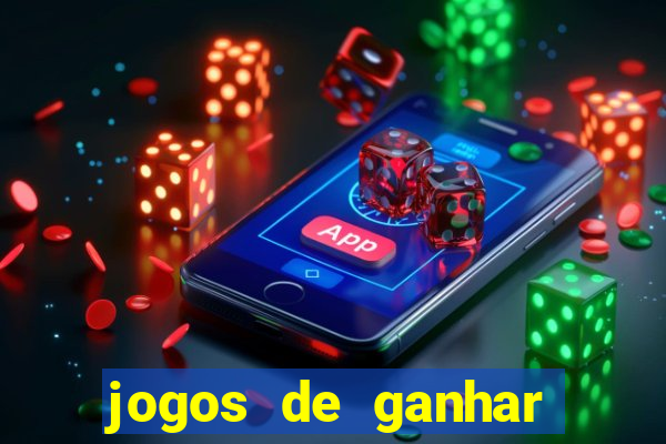 jogos de ganhar dinheiro de verdade cassino