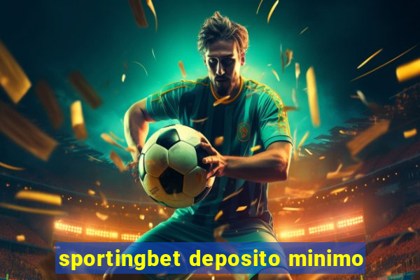 sportingbet deposito minimo