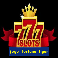 jogo fortune tiger demo grátis