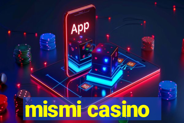 mismi casino