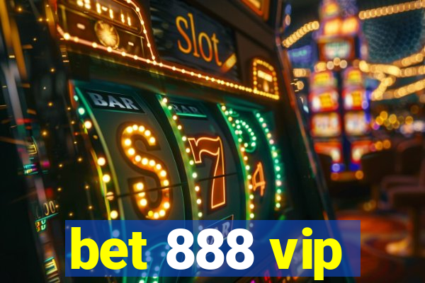 bet 888 vip