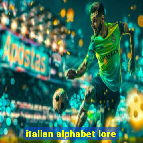 italian alphabet lore