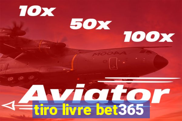 tiro livre bet365