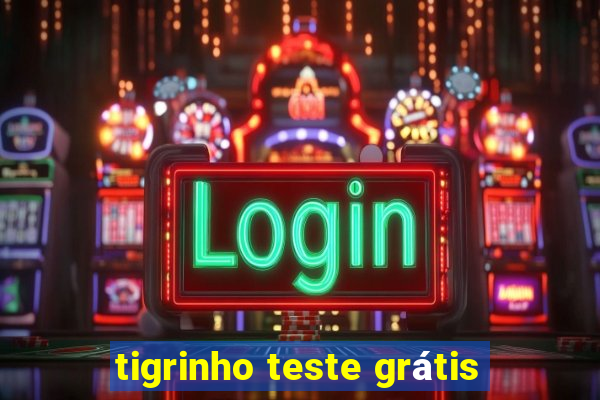 tigrinho teste grátis