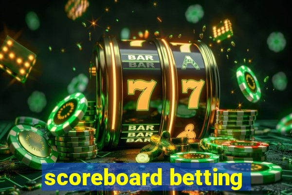 scoreboard betting