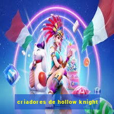 criadores de hollow knight