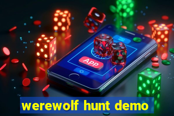 werewolf hunt demo