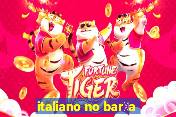 italiano no bar莽a