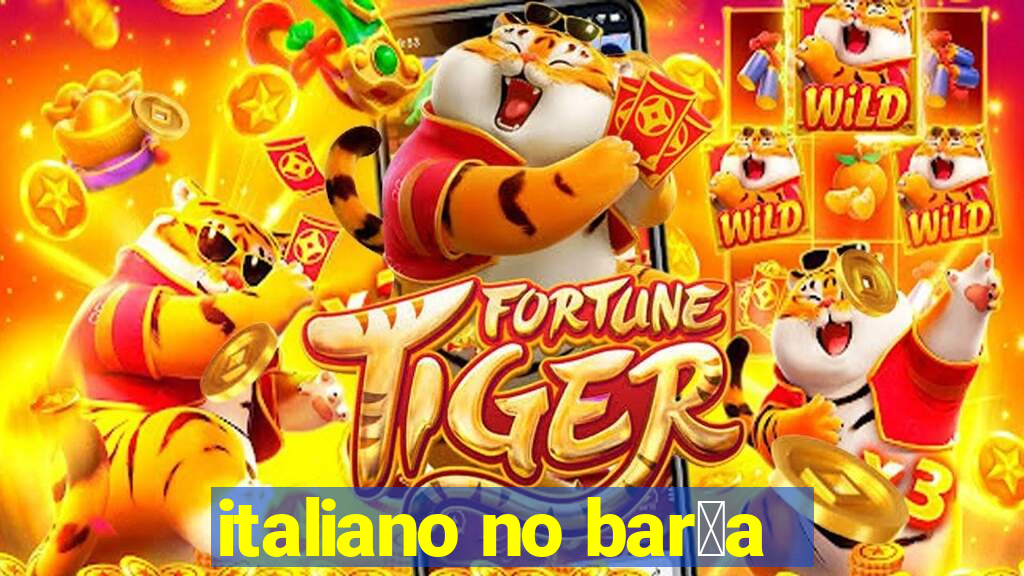 italiano no bar莽a