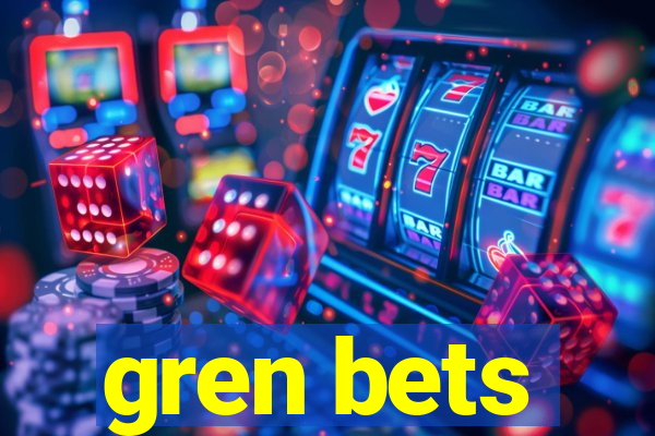 gren bets