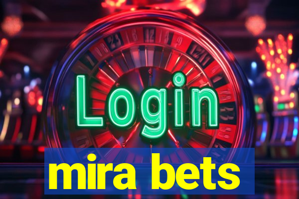 mira bets