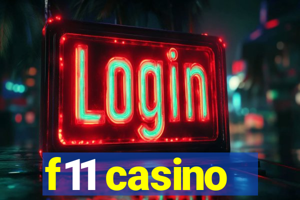 f11 casino