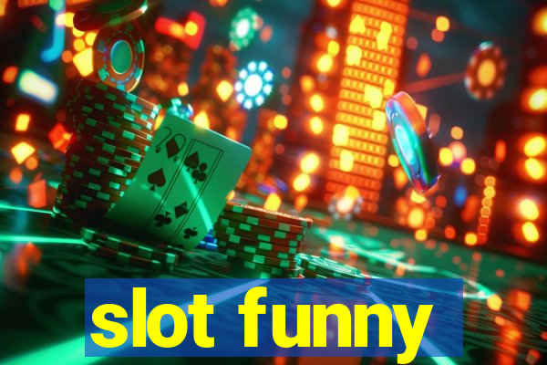 slot funny