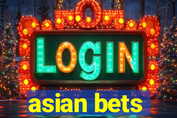 asian bets