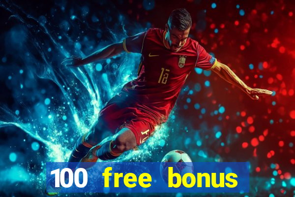 100 free bonus casino no deposit gcash