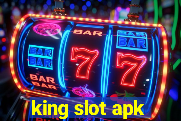 king slot apk